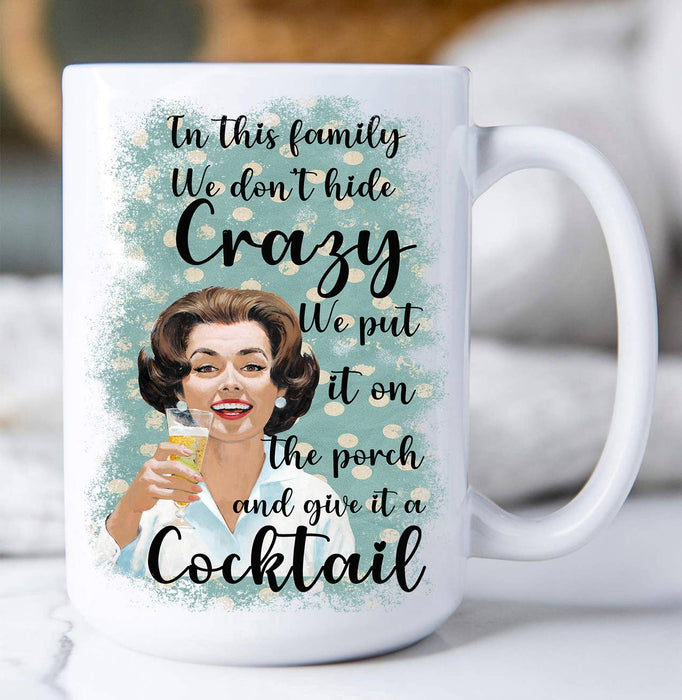 Retro Funny We Don't Hide Family Coffee Mug