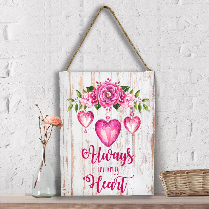 Valentine Always in my Heart  Wall Decor
