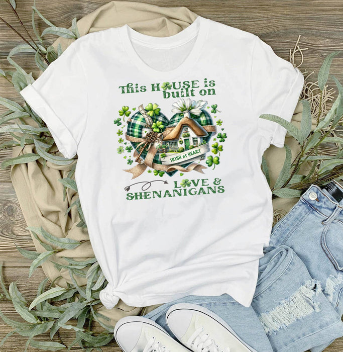 St. Patrick's Day House Built on Shenanigans T-Shirt