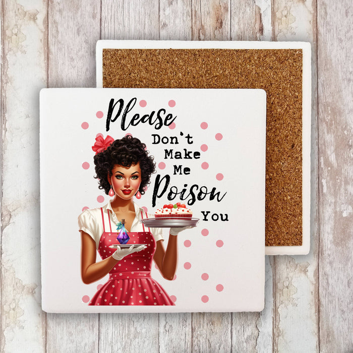 Don't make me Poison You Funny Stone Coaster