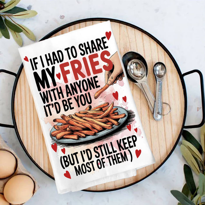 Share My Fries Love Valentine Tea Towel