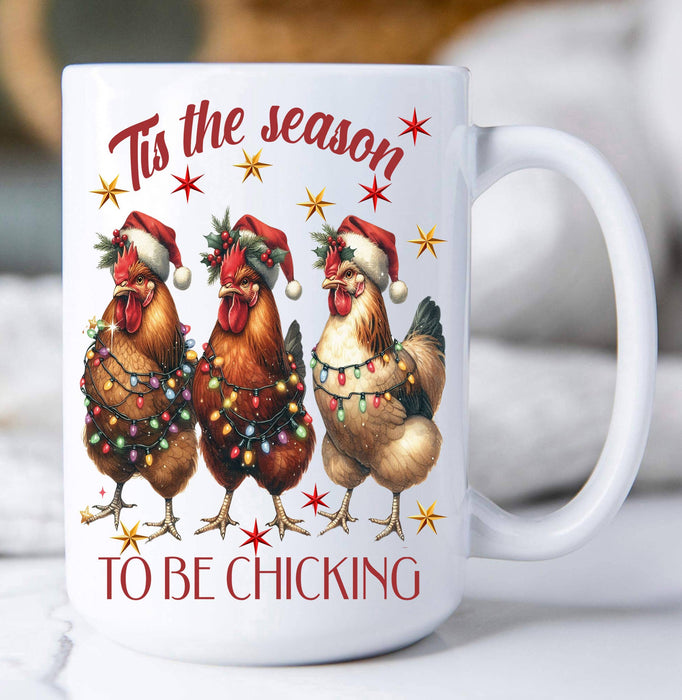Christmas Tis Season To be Chicking Coffee Mug