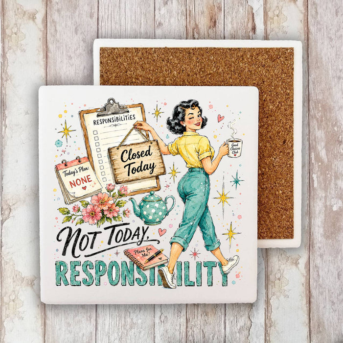 Housewives Not today Responsibility Stone Coaster