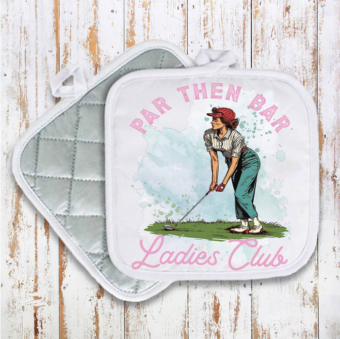 Golf Par Then Bar Ladies Club Pot Holder Oven Mitt