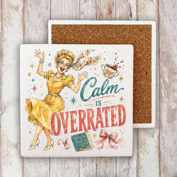 Housewives Calm is Overrated Stone Coaster