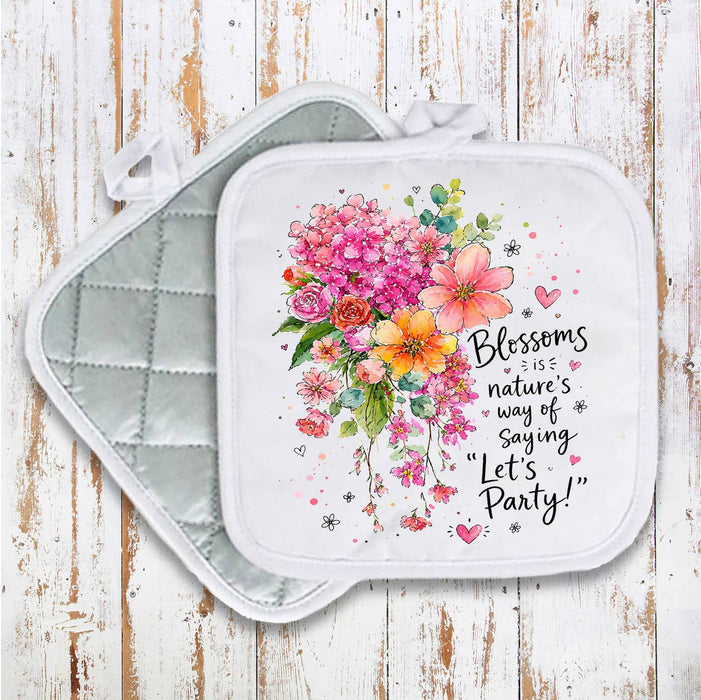 Blossom Nature Saying Lets Party Flowers Pot Holder