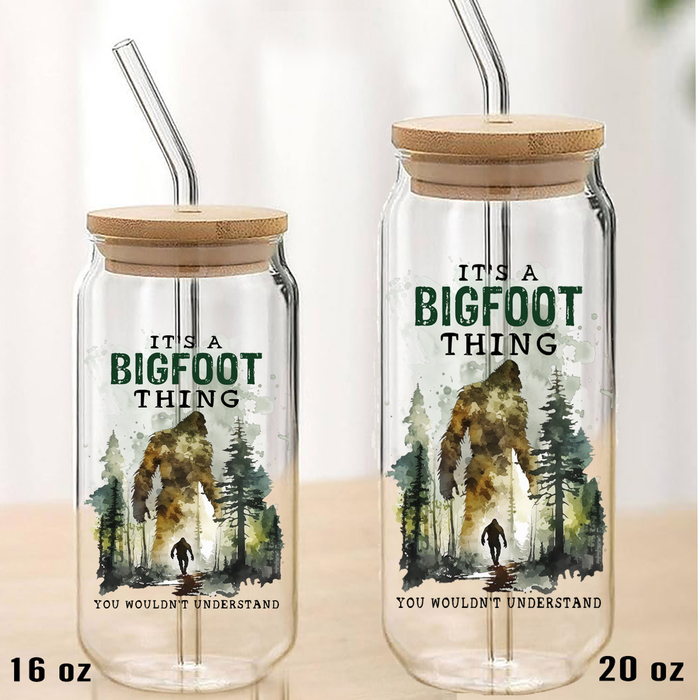 It's A Big Foot Thing Sasquatch Can Glass with Lid Straw