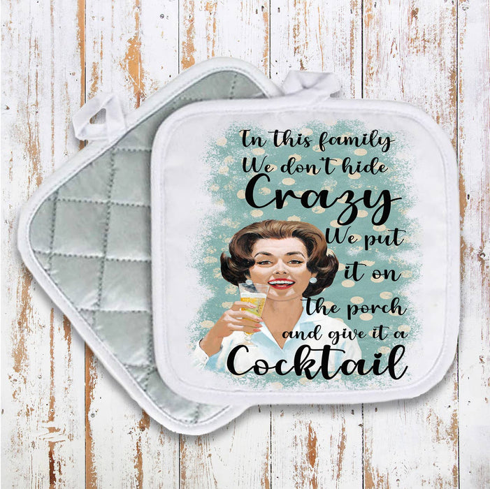 Retro Funny We Don't Hide Family Pot Holder