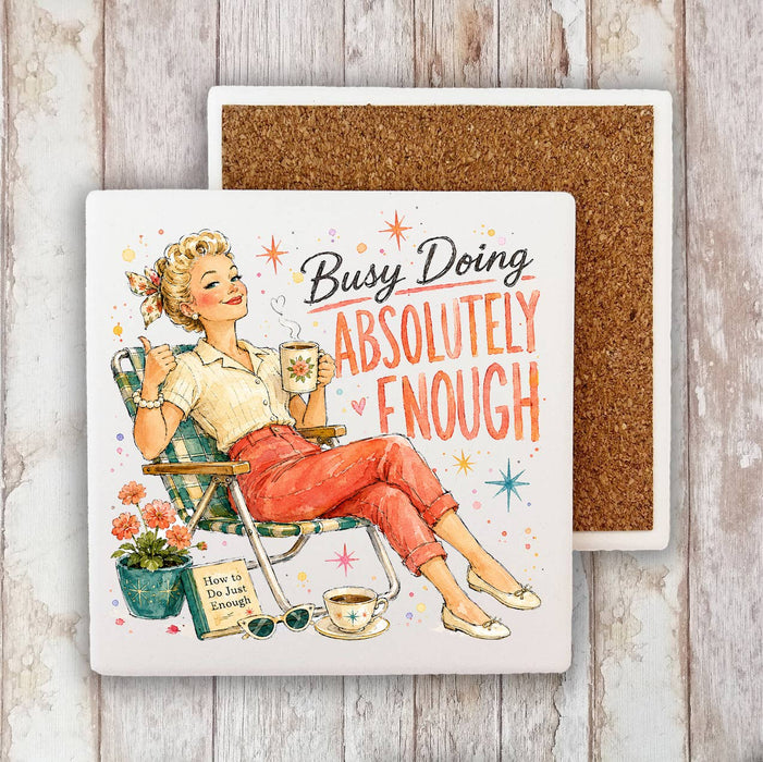 Housewives Busy doing Abolutely Nothing Stone Coaster