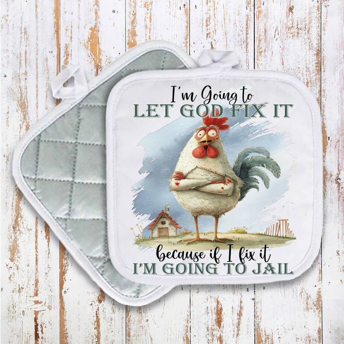 Chicken Let God Fix It Pot Holder