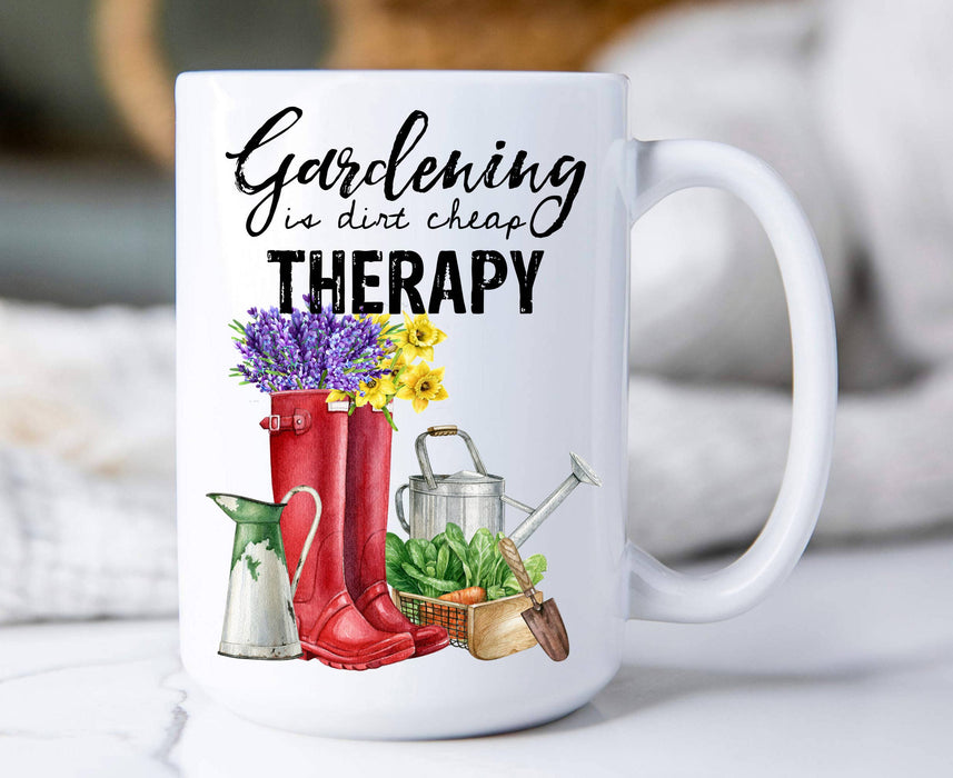 Gardening is dirt cheap Therapy 15 oz Coffee Mug