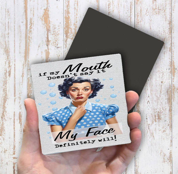 Mouth Doesn't Say if Face Will Funny Magnet Fridge