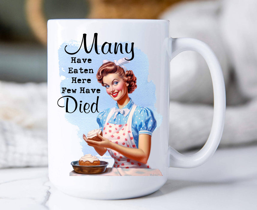 Have Eaten here never Died Funny 15 oz Coffee Mug
