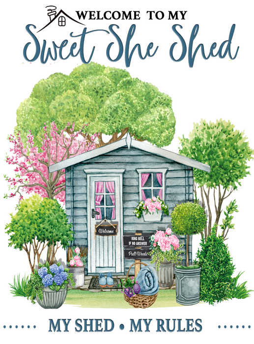 Welcome To My She Shed My Rules