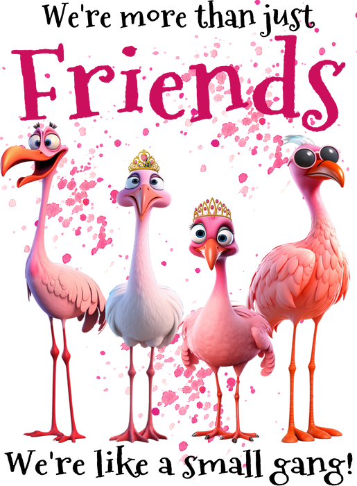 Flamingos Friends Small Gang Funny
