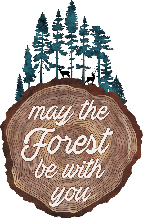 May The Forest be with you camping hiking