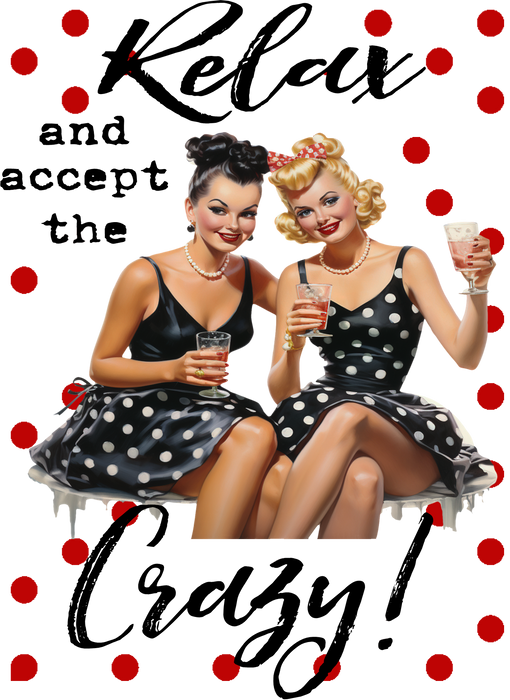 Relax Enjoy the Crazy Funny  Housewife