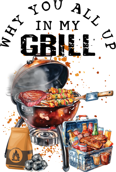 All Up in my Grill BBQ Funny