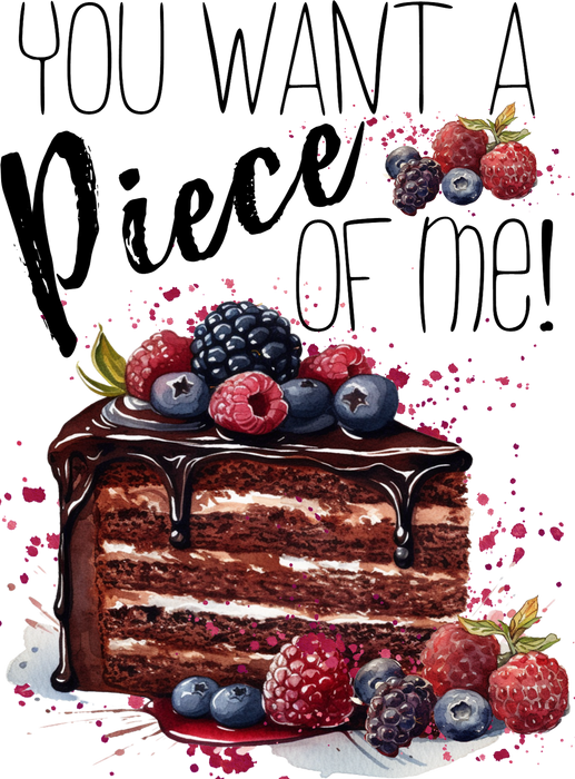 Want a Piece of Me Cake Funny