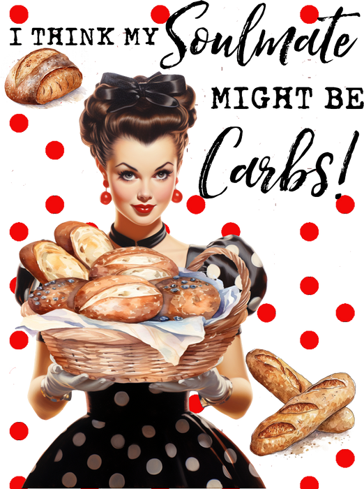 Think My Soulmate is Carbs Funny