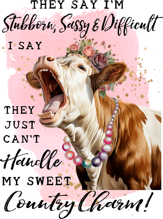 Stubborn Sassy Country Charm Cow