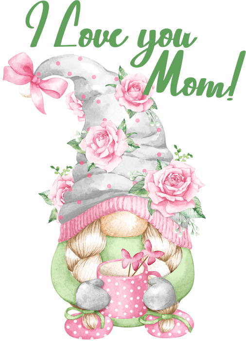 Mothers Day Gnome I Love Mom