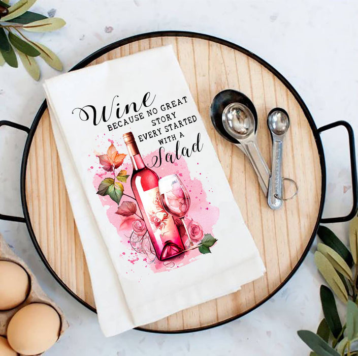 Wine No Story Starts with Salad Funny Flour Sack Tea Towel