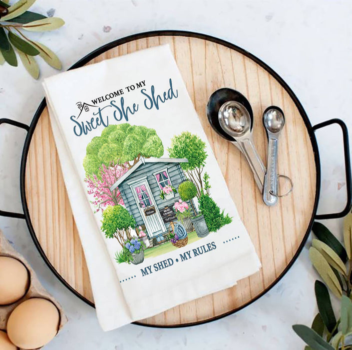 Welcome To My She Shed My Rules Flour Sack Tea Towel