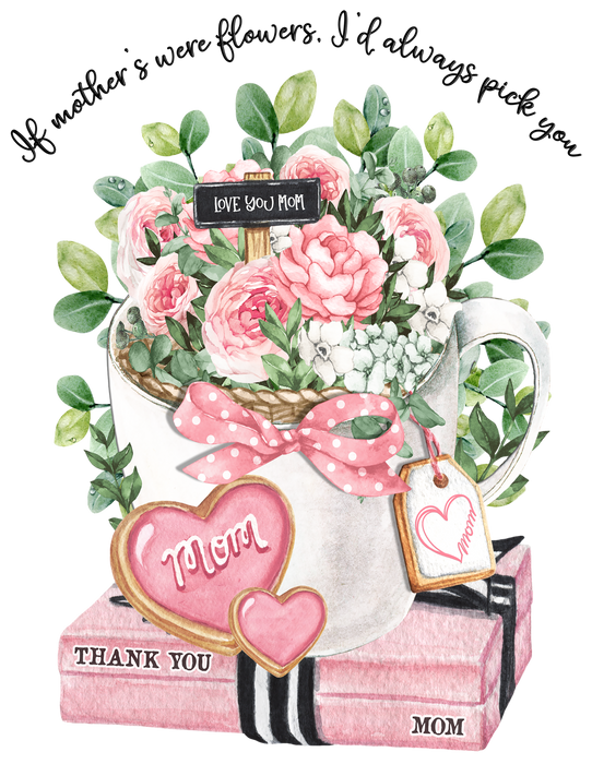 Mothers Day Mom Love You