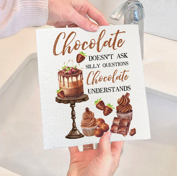 Chocolate doesn't ask questions Chocolate understands Swedish Dish Cloth