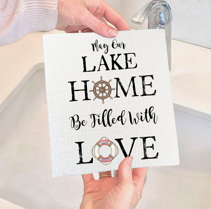 May our Lake Home by filled with Love  Swedish Dish Cloth