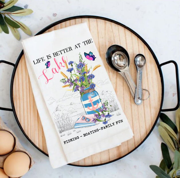 Life is Better at the Lake Flowers  Cotton Tea Towels