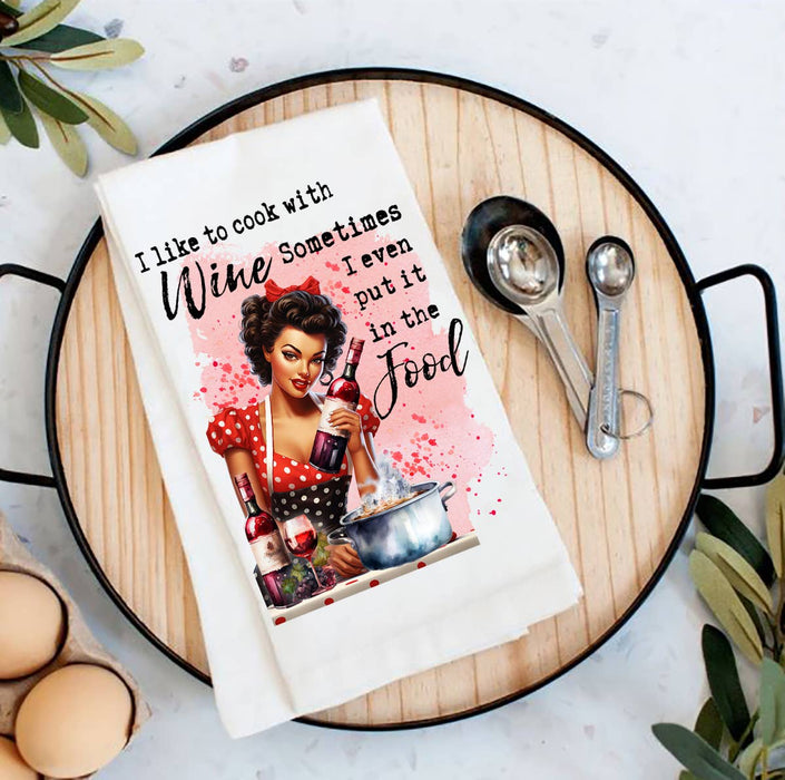 I Cook with Wine Funny Sassy Saying Flour Sack Tea Towel