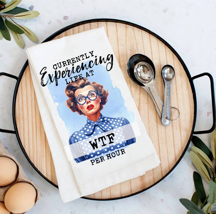 Experiencing Life at WTF Funny Flour Sack Tea Towel