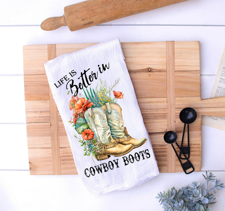 Life is Better In Cowboy Boots Western Cotton Tea Towel