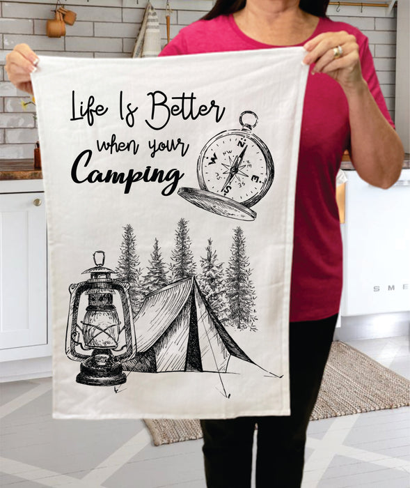 Life is Better when Your Camping Cotton Tea Towels